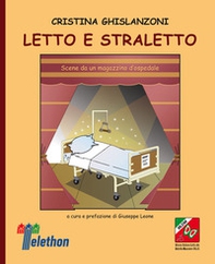 Letto e straletto. Scene da un magazzino d'ospedale - Librerie.coop Letto e straletto. Scene da un magazzino d'ospedale - Librerie.coop