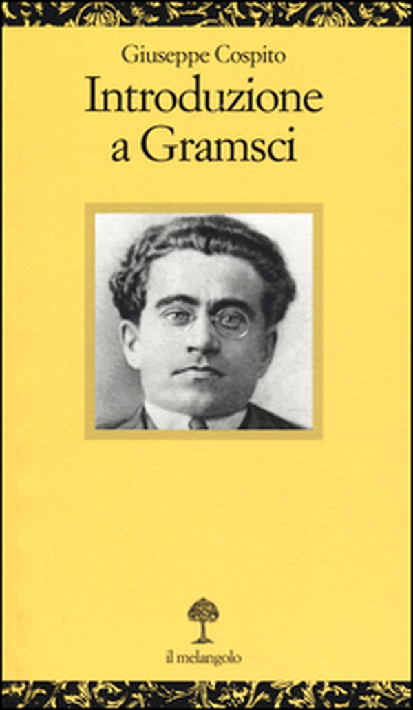 Introduzione a Gramsci - Librerie.coop Introduzione a Gramsci - Librerie.coop