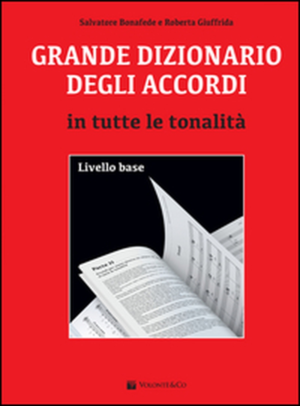 Grande dizionario degli accordi in tutte le tonalità. Livello base - Librerie.coop Grande dizionario degli accordi in tutte le tonalità. Livello base - Librerie.coop