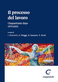 Il processo del lavoro Cinquant'anni dopo (1973-2023) - Librerie.coop
