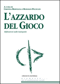 L'azzardo del gioco. Riflessioni sulle ludopatie - Librerie.coop