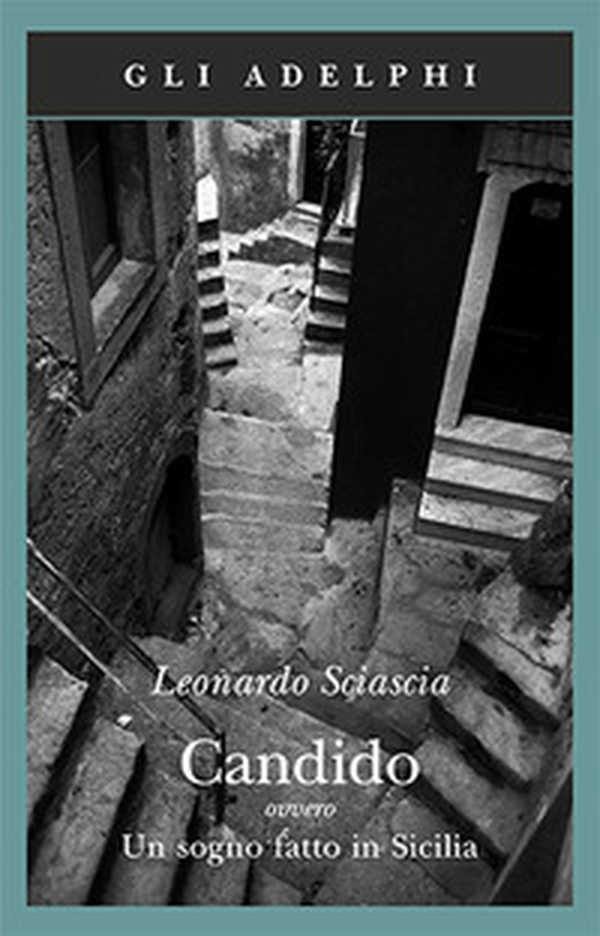Candido ovvero Un sogno fatto in Sicilia - Librerie.coop Candido ovvero Un sogno fatto in Sicilia - Librerie.coop