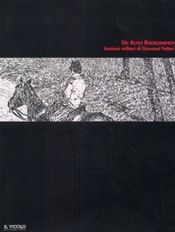 Un altro Risorgimento. Incisioni militari di Giovanni Fattori - Librerie.coop