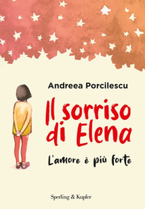 Il sorriso di Elena. L'amore è più forte - Librerie.coop Il sorriso di Elena. L'amore è più forte - Librerie.coop