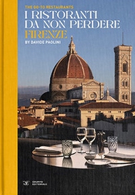 The go-to restaurants. I ristoranti da non perdere Firenze - Librerie.coop