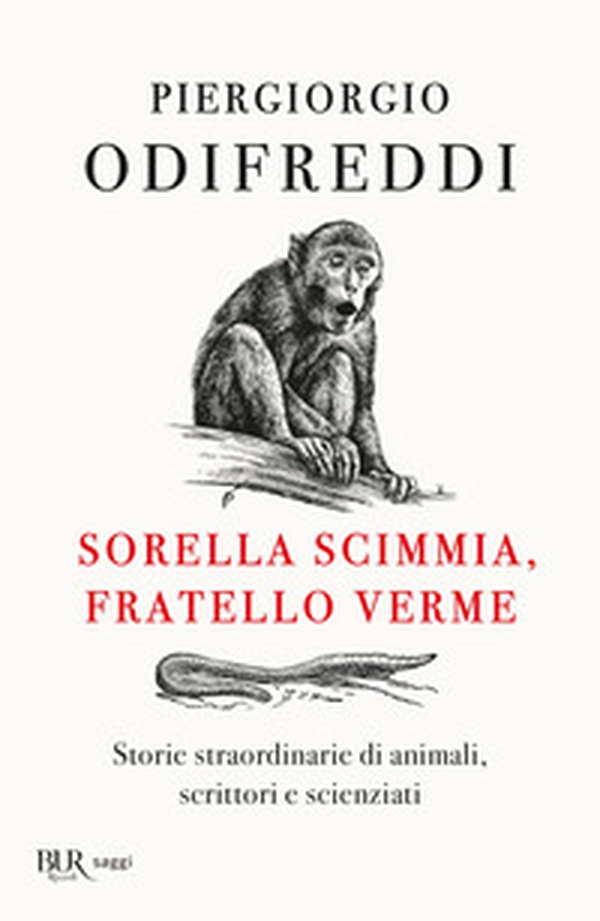 Sorella scimmia, fratello verme. Storie straordinarie di animali, scrittori e scienziati - Librerie.coop Sorella scimmia, fratello verme. Storie straordinarie di animali, scrittori e scienziati - Librerie.coop