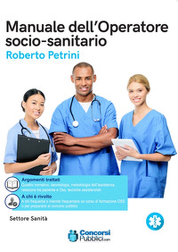 Il manuale dell'operatore socio sanitario. Per la formazione professionale completa - Librerie.coop Il manuale dell'operatore socio sanitario. Per la formazione professionale completa - Librerie.coop