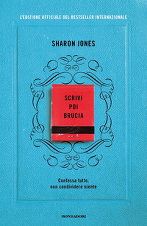 Scrivi poi brucia. Edizione ufficiale del bestseller internazionale - Librerie.coop Scrivi poi brucia. Edizione ufficiale del bestseller internazionale - Librerie.coop