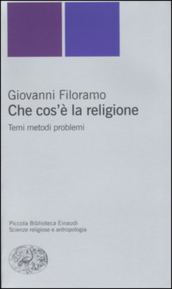 Che cos'è la religione. Temi metodi problemi - Librerie.coop Che cos'è la religione. Temi metodi problemi - Librerie.coop