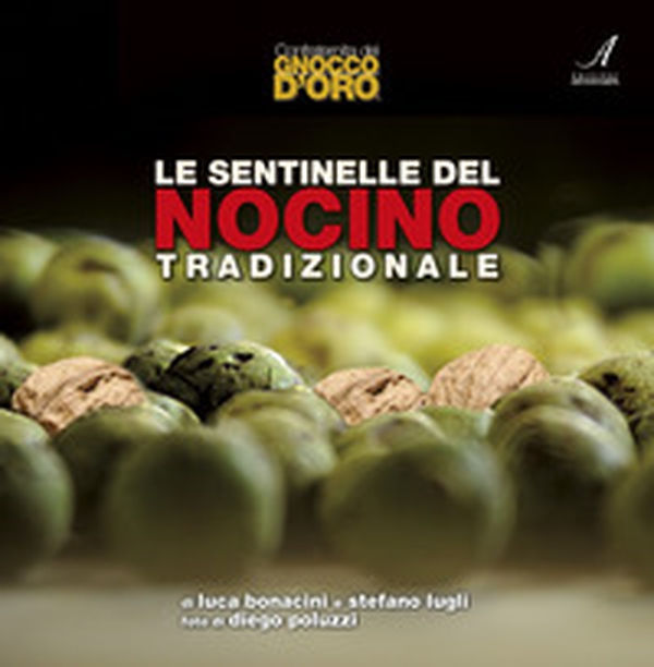 Le sentinelle del Nocino tradizionale - Librerie.coop Le sentinelle del Nocino tradizionale - Librerie.coop