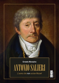Antonio Salieri. L'uomo che non uccise Mozart - Librerie.coop Antonio Salieri. L'uomo che non uccise Mozart - Librerie.coop