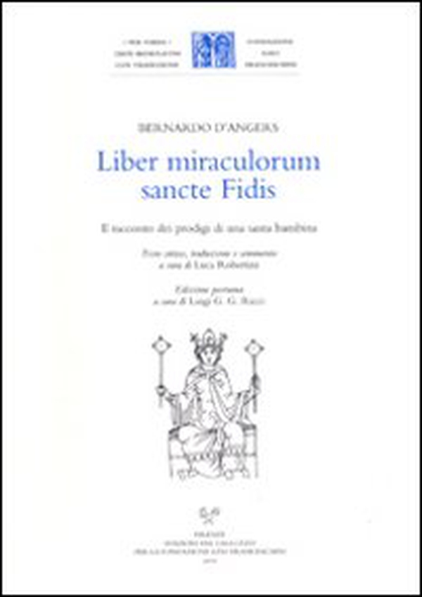 Liber miraculorum sancte Fidis. Il racconto ei prodigi di una santa bambina - Librerie.coop