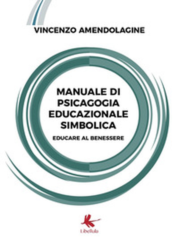 Manuale di psicagogia educazionale simbolica. (Educare al benessere) - Librerie.coop Manuale di psicagogia educazionale simbolica. (Educare al benessere) - Librerie.coop