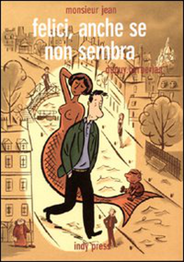 Felici, anche se non sembra. Monsieur Jean - Librerie.coop Felici, anche se non sembra. Monsieur Jean - Librerie.coop