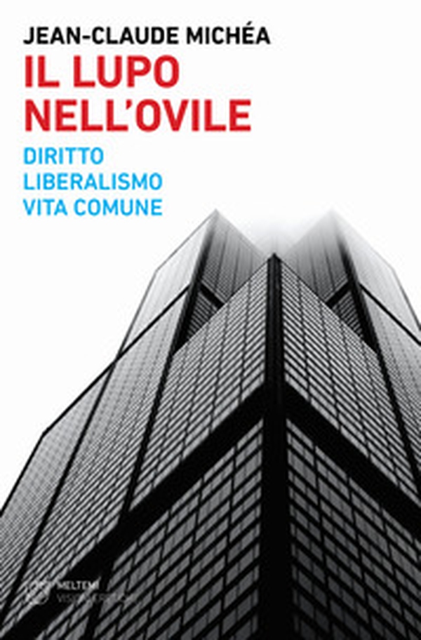 Il lupo nell'ovile. Diritto, liberalismo, vita comune - Librerie.coop Il lupo nell'ovile. Diritto, liberalismo, vita comune - Librerie.coop
