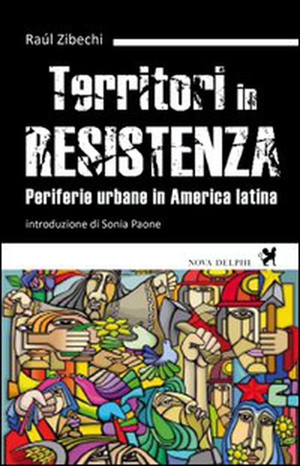 Territori in resistenza. Periferie urbane in America latina - Librerie.coop Territori in resistenza. Periferie urbane in America latina - Librerie.coop