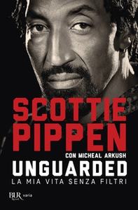 Unguarded. La mia vita senza filtri - Librerie.coop Unguarded. La mia vita senza filtri - Librerie.coop