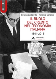 Il ruolo del credito nell'economia italiana (1861-2013) - Librerie.coop