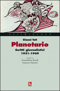 Planetario. Scritti giornalistici (1951-1969) - Librerie.coop