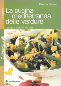 La cucina mediterranea delle verdure. Consigli e ricette di uno chef - Librerie.coop La cucina mediterranea delle verdure. Consigli e ricette di uno chef - Librerie.coop