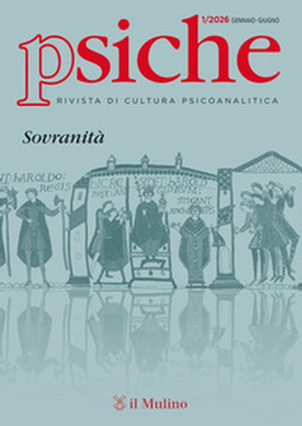 Psiche. Rivista di cultura psicoanalitica - Vol. 1 - Librerie.coop