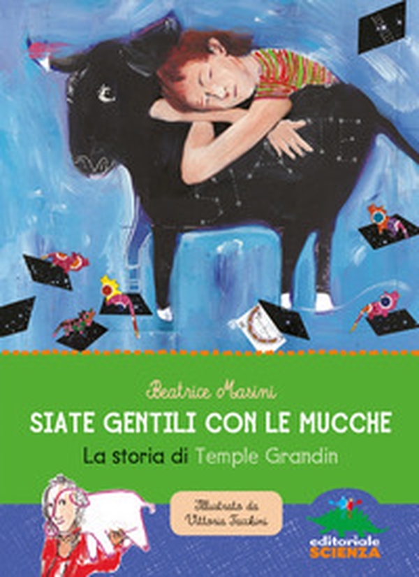 Siate gentili con le mucche. La storia di Temple Grandin - Librerie.coop Siate gentili con le mucche. La storia di Temple Grandin - Librerie.coop