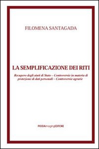 La semplificazione dei riti. Recupero degli aiuti di Stato. Controversie in materia di protezione di dati personali. Controversie agrarie - Librerie.coop