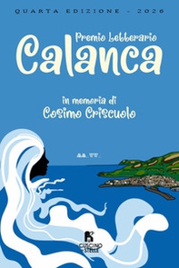 Antologia 4° Premio Letterario Calanca. Edizione 2026 - Librerie.coop