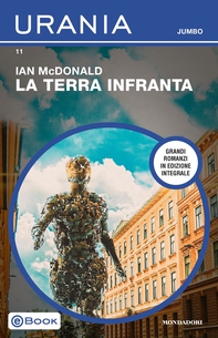 La terra infranta (Urania Jumbo) - Librerie.coop