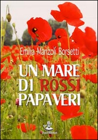 Un mare di rossi papaveri - Librerie.coop