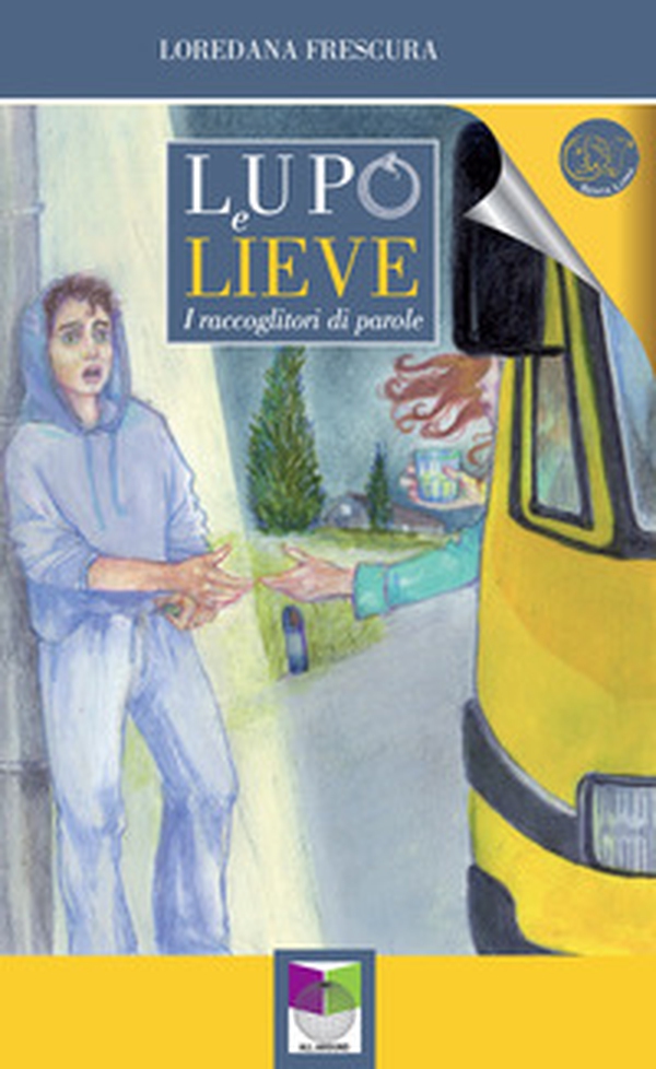 Lupo e Lieve. I raccoglitori di parole - Librerie.coop Lupo e Lieve. I raccoglitori di parole - Librerie.coop