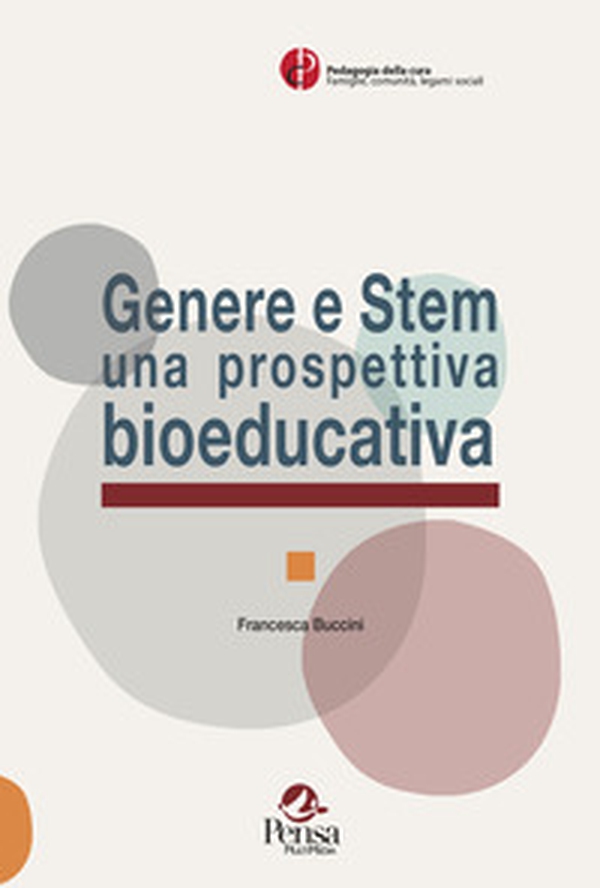 Genere e Stem una prospettiva bioeducativa - Librerie.coop Genere e Stem una prospettiva bioeducativa - Librerie.coop
