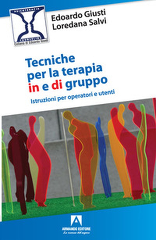 Tecniche per la terapia in e di gruppo - Librerie.coop Tecniche per la terapia in e di gruppo - Librerie.coop