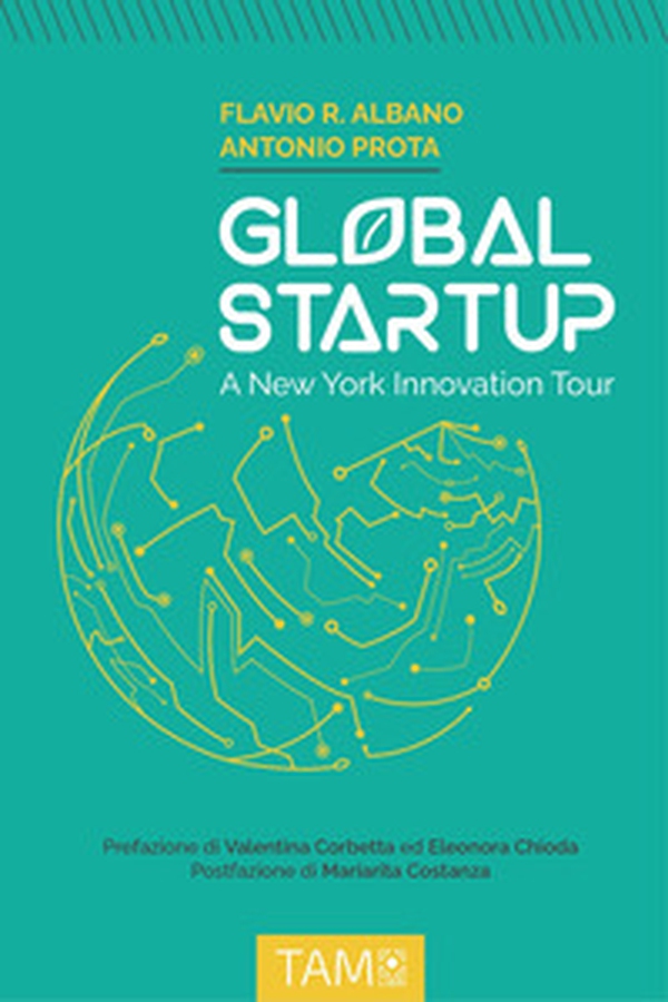 Global Startup. A New York innovation tour - Librerie.coop Global Startup. A New York innovation tour - Librerie.coop