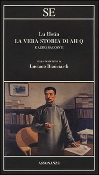 La vera storia di Ah Q e altri racconti - Librerie.coop La vera storia di Ah Q e altri racconti - Librerie.coop