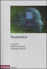 Neuroetica. Scienze del cervello, filosofia e libero arbitrio - Librerie.coop