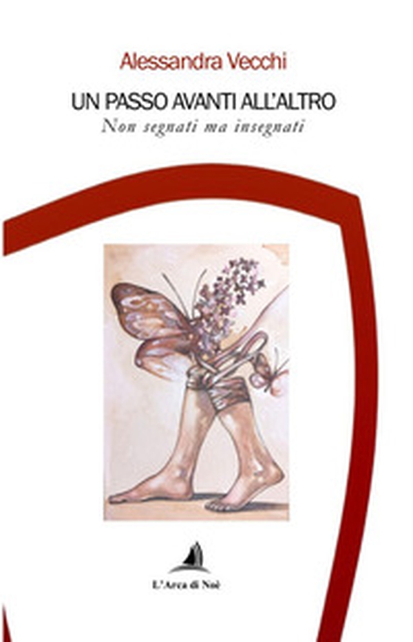 Un passo avanti all'altro. Non segnati ma insegnati - Librerie.coop