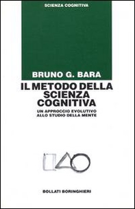 Il metodo della scienza cognitiva. Un approccio evolutivo allo studio della mente - Librerie.coop Il metodo della scienza cognitiva. Un approccio evolutivo allo studio della mente - Librerie.coop