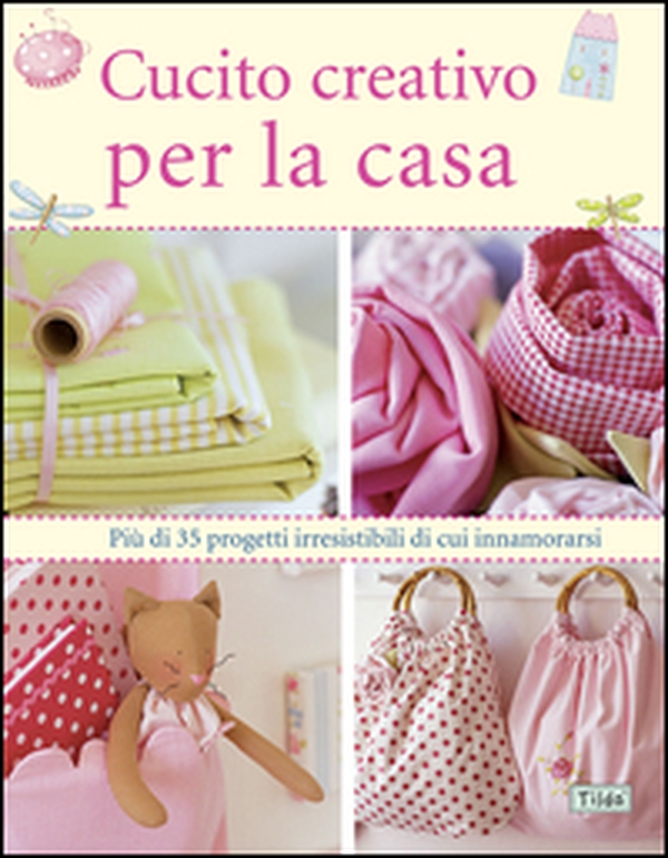 Cucito creativo per la casa - Librerie.coop Cucito creativo per la casa - Librerie.coop