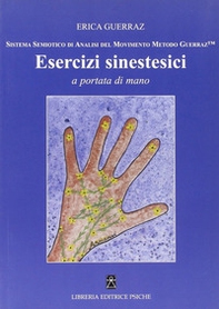 Esercizi sinestetici a portata di mano. Sistema semiotico di analisi del movimento Metodo Guerraz - Librerie.coop