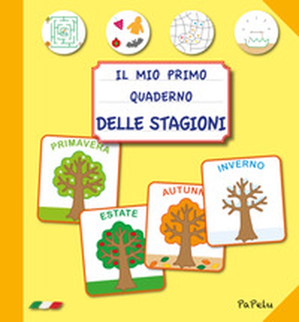 Il mio primo quaderno delle stagioni 3.0 - Librerie.coop Il mio primo quaderno delle stagioni 3.0 - Librerie.coop