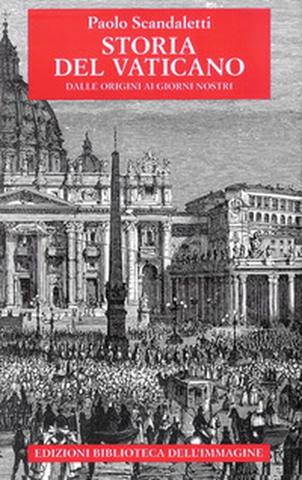 Storia del Vaticano. Dalle origini ai giorni nostri - Librerie.coop Storia del Vaticano. Dalle origini ai giorni nostri - Librerie.coop