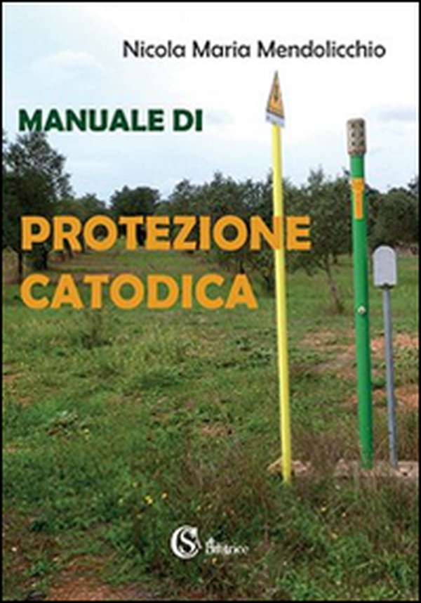 Manuale di protezione catodica - Librerie.coop Manuale di protezione catodica - Librerie.coop