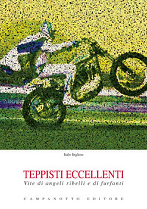 Teppisti eccellenti. Vite di angeli ribelli e di furfanti - Librerie.coop Teppisti eccellenti. Vite di angeli ribelli e di furfanti - Librerie.coop