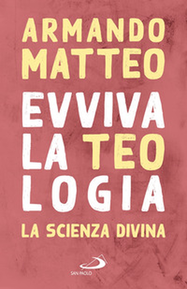 Evviva la teologia. La scienza divina - Librerie.coop Evviva la teologia. La scienza divina - Librerie.coop