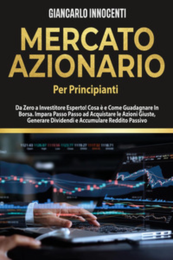 Mercato azionario per principianti - Librerie.coop Mercato azionario per principianti - Librerie.coop