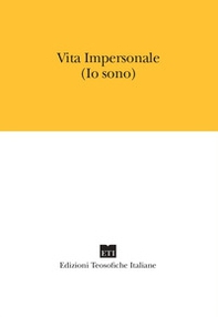 Vita impersonale. Io sono - Librerie.coop