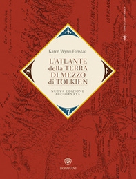 L'atlante della Terra-di-mezzo di Tolkien. Una guida per orientarsi in ogni angolo dell'universo fantastico di Tolkien, dalla Terra di mezzo alle Terre immortali dell'Ovest - Librerie.coop