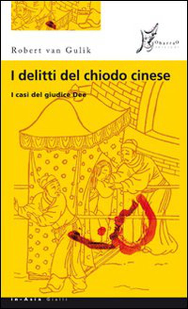 I delitti del chiodo cinese. I casi del giudice Dee - Librerie.coop I delitti del chiodo cinese. I casi del giudice Dee - Librerie.coop