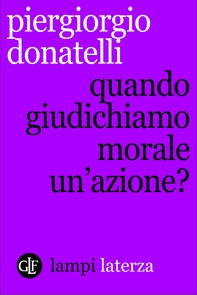 Quando giudichiamo morale un'azione? - Librerie.coop